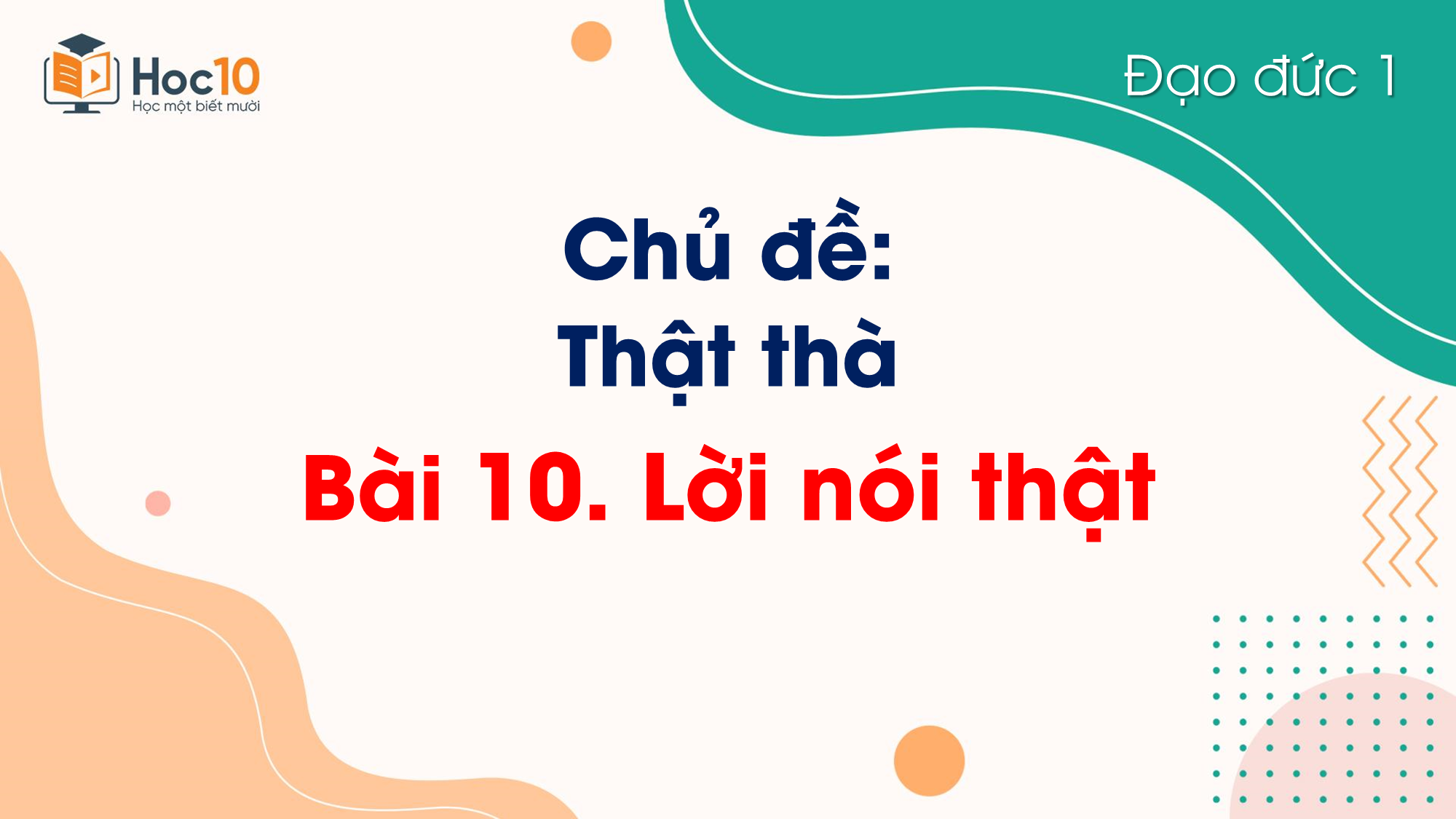 Bài 10 Lời nói thật